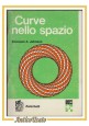 CURVE NELLO SPAZIO di Donovan Johnson 1969 Zanichelli Libro Matematica usato