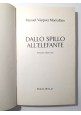 DALLO SPILLO ALL'ELEFANTE di Manuel Montalban 1994 Frassinelli libro racconti