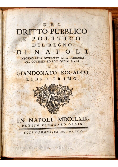 DEL DIRITTO PUBBLICO E POLITICO DEL REGNO DI NAPOLI di Rogadeo 1769 Orsihi Libro