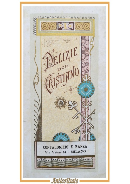 DELIZIE DEL CRISTIANO 1904 Confalonieri e Ranza libro di preghiere chiesa