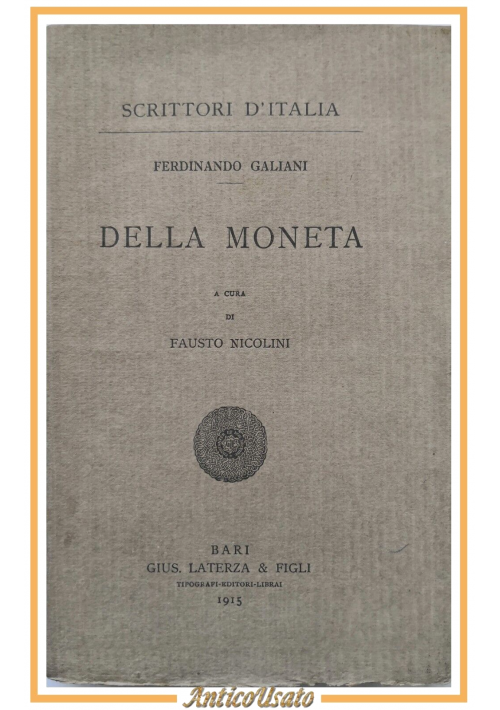 DELLA MONETA di Ferdinando Galiani a cura Fausto Nicolini 1915 Laterza Libro