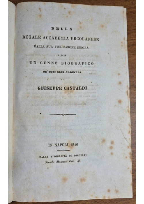 DELLA REGALE ACCADEMIA ERCOLANESE DALLA FONDAZIONE SINORA di Gastaldi 1840 Libro