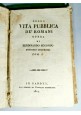 DELLA VITA PUBBLICA DE ROMANI tomo I di Ferdinando Secondo 1817 libro antico