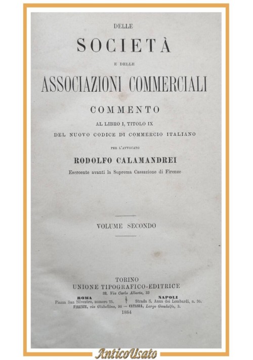 DELLE SOCIETÀ E ASSOCIAZIONI COMMERCIALI di R Calamandrei volume 2 1884 Libro