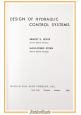 ESAURITO - DESIGN OF HYDRAULIC CONTROL SYSTEMS di Lewis e Stern 1962 McGraw Hill Libro