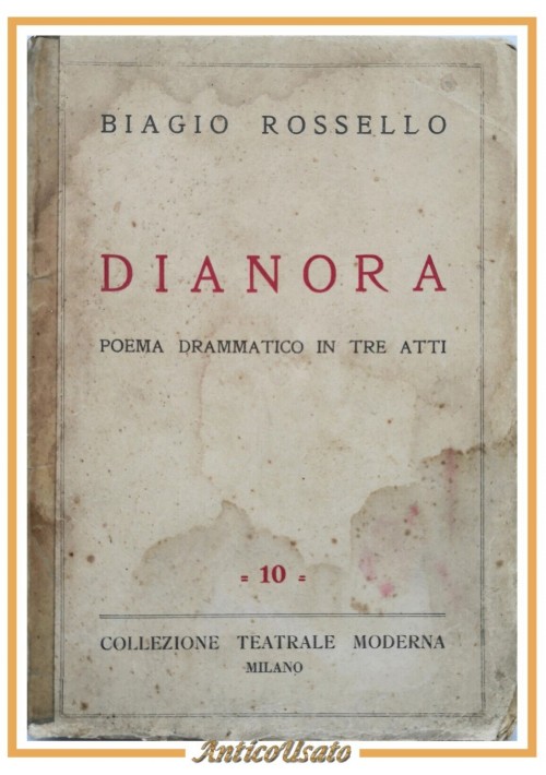 DIANORA poema drammatico in tre atti di Biagio Rossello 1933 Zerboni Libro teatr