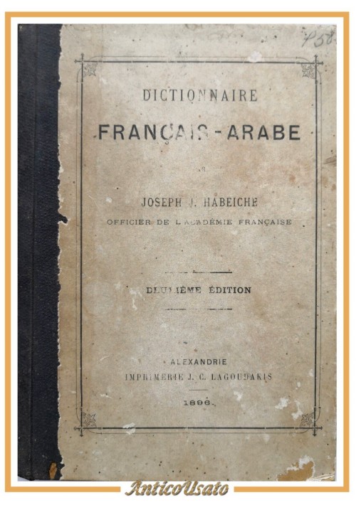 DICTIONNAIRE FRANCAIS ARABE di Joseph Habeiche 1896 Lagoudakis Libro antico