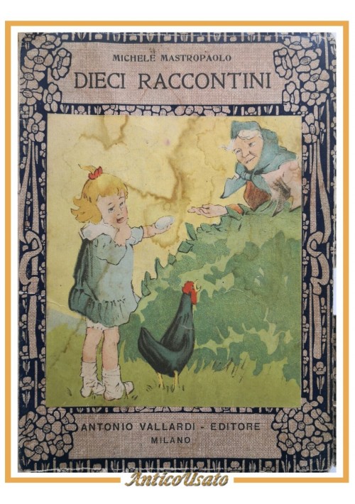 DIECI RACCONTINI di Michele Mastropaolo 1927 Antonio Vallardi Libro illustrato