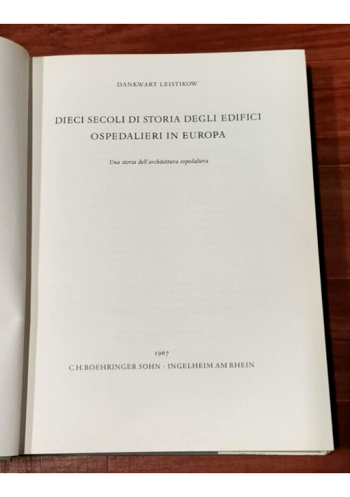 DIECI SECOLI DI STORIA DEGLI EDIFICI OSPEDALIERI IN EUROPA libro architettura