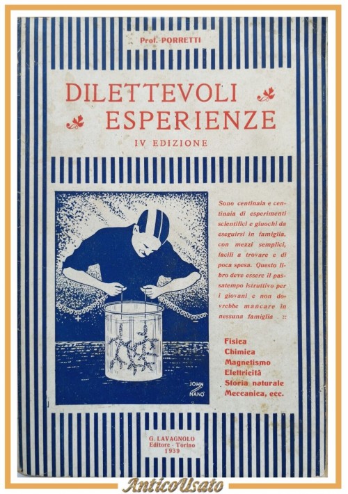 DILETTEVOLI ESPERIENZE di Porretti 1939 Lavagnolo Libro fisica chimica