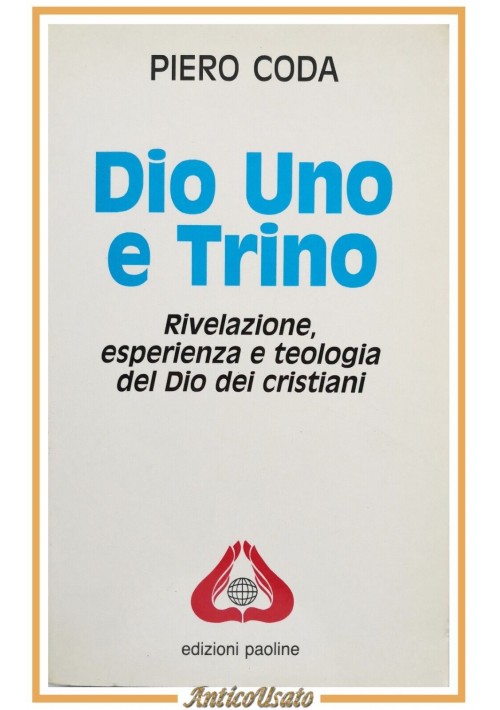 DIO UNO E TRINO di Piero Coda 1993 Edizioni Paoline Libro teologia cristiana