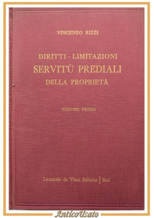 DIRITTI LIMITAZIONI SERVITÙ PREDIALI DELLA PROPRIETÀ di Rizzi 4 volumi libro