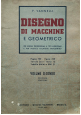 DISEGNO DI MACCHINE E GEOMETRICO di Vannelli 2 volumi 1942 Giulio Vannini Libro