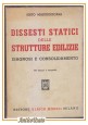 esaurito - DISSESTI STATICI DELLE STRUTTURE EDILIZIE di Mastrodicasa 1943 Hoepli libro