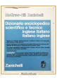 DIZIONARIO ENCICLOPEDICO SCIENTIFICO E TECNICO INGLESE ITALIANO 1985 Zanichelli