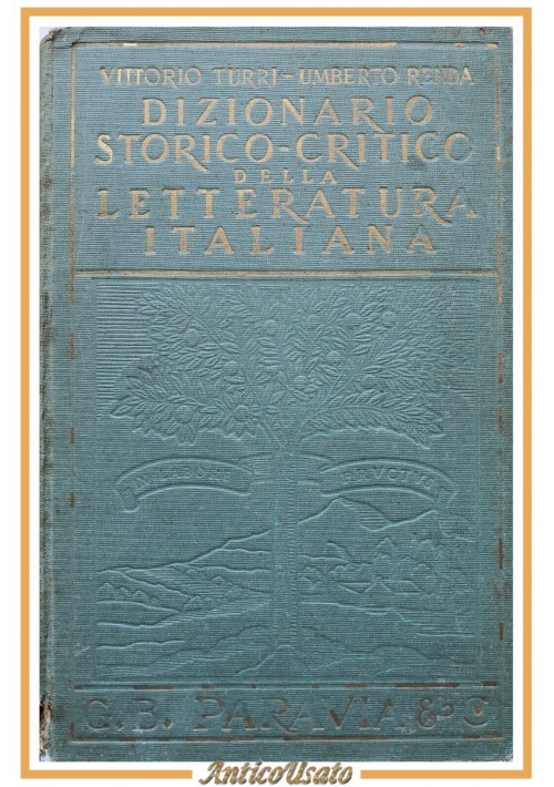 DIZIONARIO STORICO CRITICO DELLA LETTERATURA ITALIANA di Turri  Renda 1941 Libro