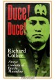 DUCE DUCE Ascesa e caduta di Benito Mussolini Richard Collier 1972 Mursia Libro