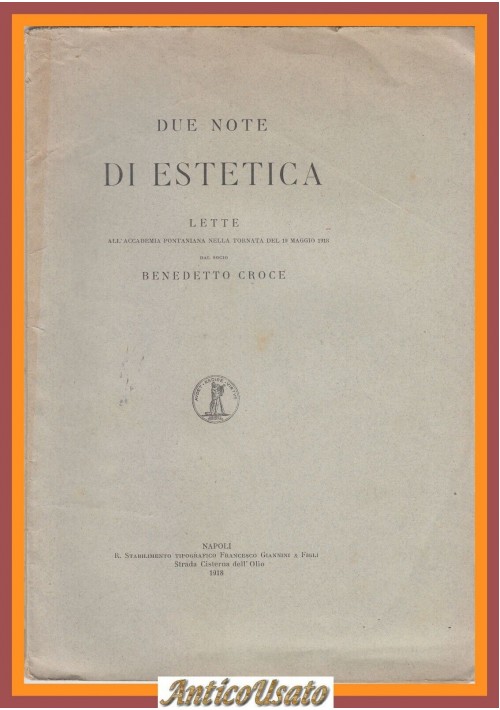 DUE NOTE DI ESTETICA Benedetto Croce memoria Accademia Pontaniana 1918 Libro