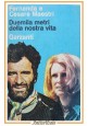 DUEMILA METRI DELLA NOSTRA VITA di Fernanda e Cesare Maestri 1981 Libro Montagna