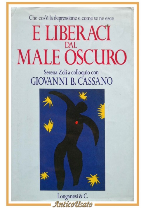 E LIBERACI DAL MALE OSCURO di Serena Zoli 1993 Longanesi libro depressione