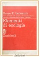 ELEMENTI DI ECOLOGIA di Renzo Scossiroli 1976 Zanichelli Libro