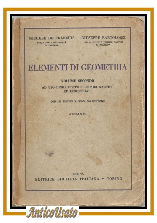 ELEMENTI DI GEOMETRIA Volume II di De Franchis e Bartolozzi 1942 