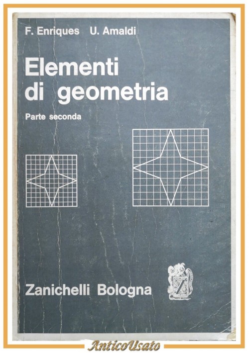 ELEMENTI DI GEOMETRIA parte II Enriques e Amaldi 1972 Zanichelli 2 libro manuale