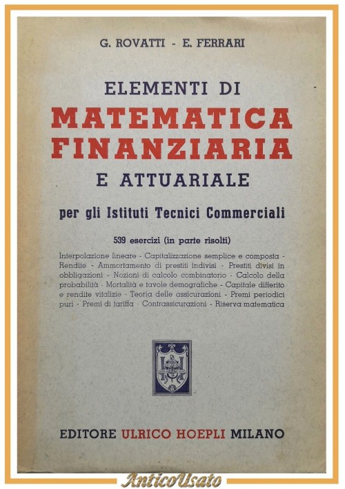 ELEMENTI DI MATEMATICA FINANZIARIA ATTUARIALE Rovatti Ferrari 1955 Hoepli Libro