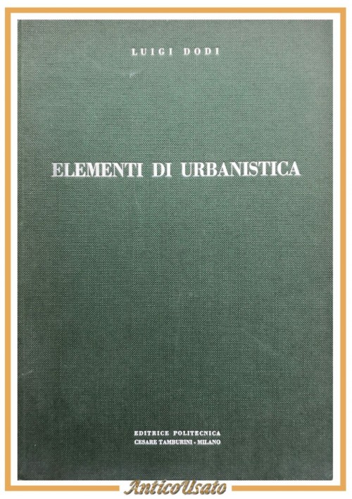 ELEMENTI DI URBANISTICA di Luigi Dodi 1953 Editrice Politecnica Tamburini Libro