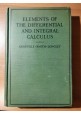 ELEMENTS OF THE DIFFERENTIAL AND INTEGRAL CALCULUS di Granville 1929 Ginn Libro