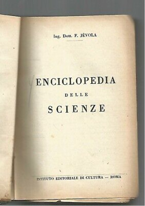 ENCICLOPEDIA DELLE SCIENZE di Jevola 1943 istituto editoriale di cultura Libro