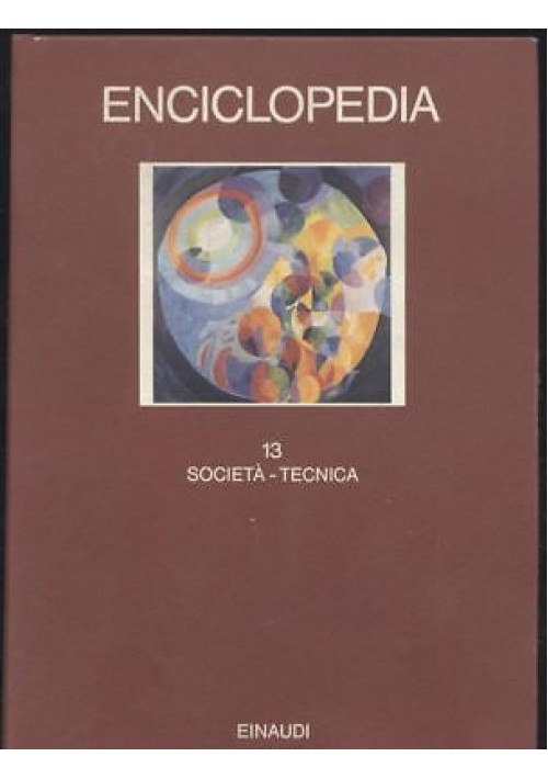ENCICLOPEDIA EINAUDI volume 13 società tecnica 1981 COME NUOVO