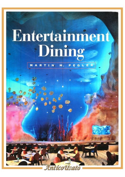 ENTERTAINMENT DINING di Martin Pegler 1999 Visual Reference Publications Libro