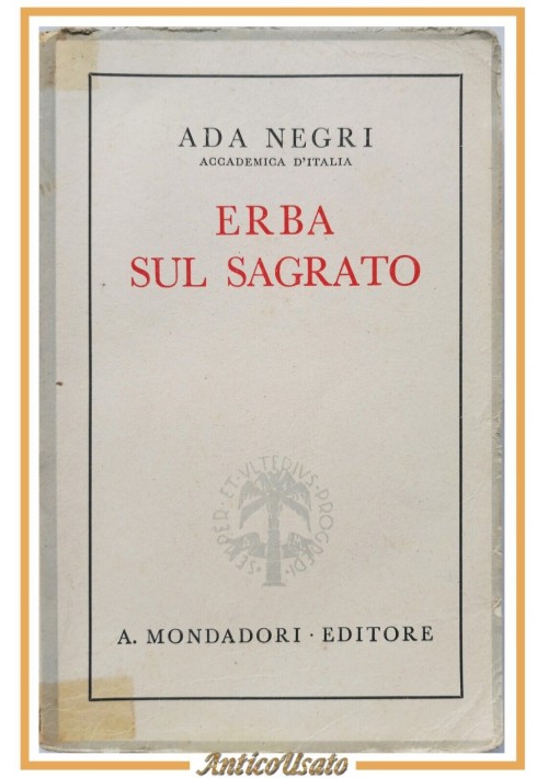 ERBA SUL SAGRATO intermezzo prose 1931 1939 di Ada Negri 1942 Mondadori Libro