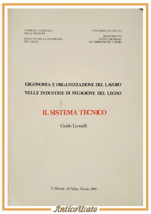 ERGONOMIA ORGANIZZAZIONE LAVORO INDUSTRIE SEGAGIONE LEGNO Sistema Tecnico Libro