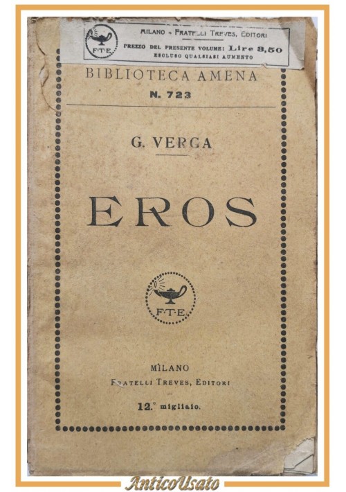 EROS di Giovanni Verga 1920 Treves biblioteca amena libro romanzo 12 migliaio