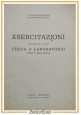 ESERCITAZIONI ALLEGATE AL VOLUME FISICA E LABORATORIO I di Albertazzi Bossi 1968