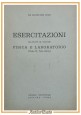 ESERCITAZIONI ALLEGATE AL VOLUME FISICA LABORATORIO 2 di Albertazzi Bossi libro