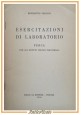 esaurito - ESERCITAZIONI DI LABORATORIO FISICA di Benedetto Feraudi 1966 Le Monnier libro