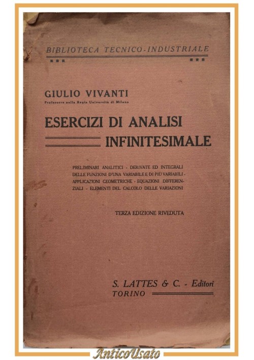 ESERCIZI DI ANALISI INFINITESIMALE di Giulio Vivanti 1935 Lattes Libro matematic