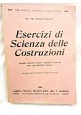 ESERCIZI DI SCIENZA DELLE COSTRUZIONI di Enrico Bolech 1943 libro ingegneria