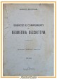 ESERCIZI E COMPEMENTI DI GEOMETRIA DESCRITTIVA Bompiani 1946 Romolo Pioda Libro