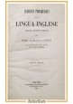 ESERCIZI PROGRESSIVI SULLA LINGUA INGLESE di Achille Laurenzi 1881 Libro antico