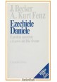 EZECHIELE DANIELE di Becker e Kurt Fenz 1989 Cittadella libro Bibbia profeta