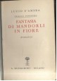 FANTASIA DI MANDORLI IN FIORE Lucio D’Ambra 1937 Mondadori ELEGANTE COPERTINA