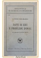 FATTI DI IERI E PROBLEMI D'OGGI di Alfredo Pino-Branca 1921 Fratelli Treves