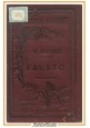 FAUSTO tragedia di Volfango Goethe parte II 1883 Sonzogno libro antico Wolfgang