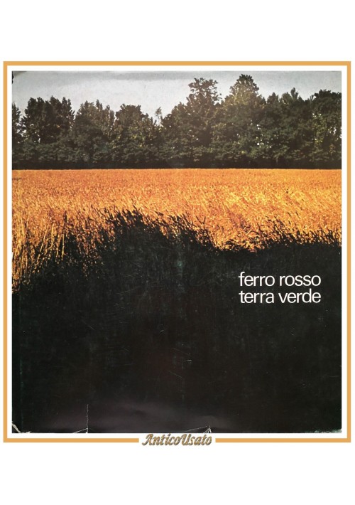 FERRO ROSSO TERRA VERDE 1974 Italsider libro fotografie Savona Italo Calvino