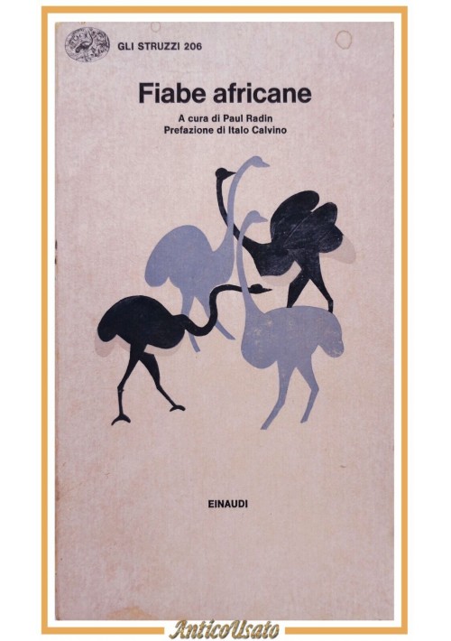 FIABE AFRICANE a cura di Paul Radin 1980 Einaudi prefazione Italo Calvino libro