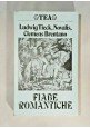 FIABE ROMANTICHE di Ludwig Tieck - Novalis Clemens Brentano 1998 Tea libro